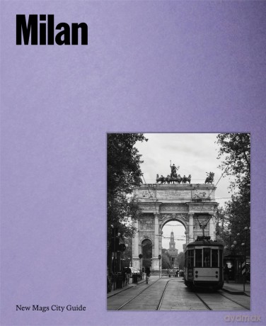 Milan: New Mags City Guide - Mads Arlien-Soborg [KSIĄŻKA]