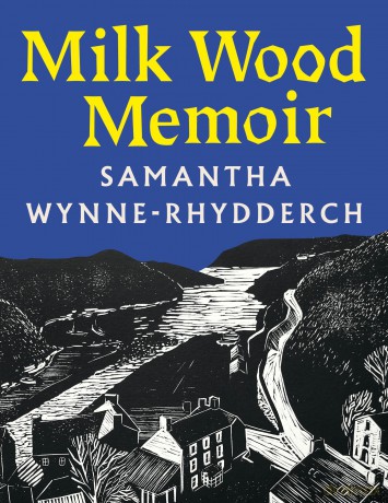 Milk Wood Memoir - S Wynne-Rhydderch [KSIĄŻKA]