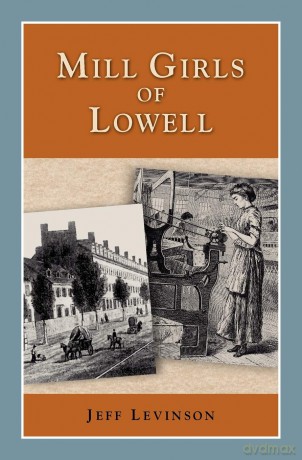 Mill Girls of Lowell (Perspectives on History (History Compass)) - Jeff Levinson [KSIĄŻKA]