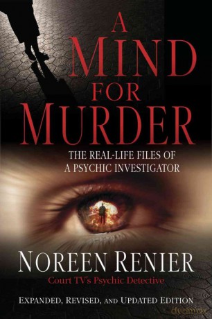 MIND FOR MURDER: The Real-Life Files of a Psychic Investigator - Noreen Renier [KSIĄŻKA]