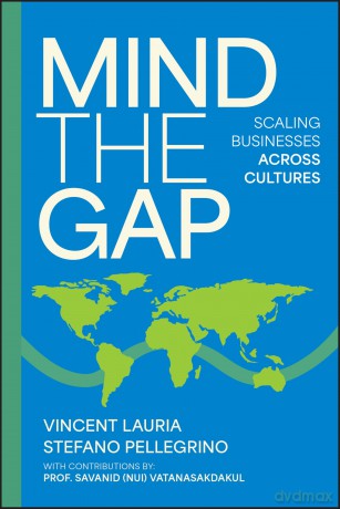 Mind The Gap: Scaling Businesses Across Cultures - Vinnie Et Al Lauria [KSIĄŻKA]