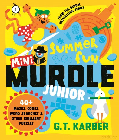 Mini Murdle Junior: Summer Fun: 40+ Mazes, Codes, Wordsearches and other Brilliant Puzzles - G T Karber [KSIĄŻKA]