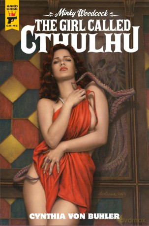 Minky Woodcock: The Girl Called Cthulhu - Cynthia Von Buhler [KOMIKS]