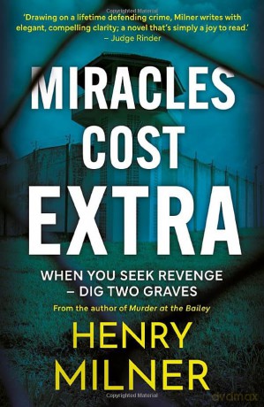 Miracles Cost Extra: When you seek revenge - dig two graves - Henry Milner [KSIĄŻKA]