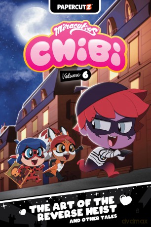 Miraculous Chibi Vol. 6: The Art of the Reverse Heist - Jeremy Whitley [KSIĄŻKA]