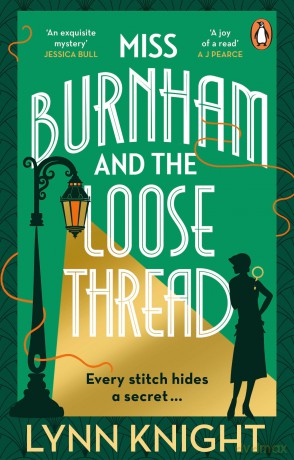 Miss Burnham and the Loose Thread: The cosy and uplifting historical mystery and perfect book club read - Lynn Knight [KSIĄŻKA]