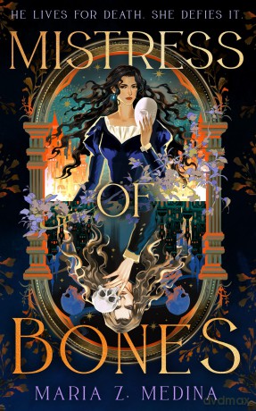 Mistress of Bones: the swashbuckling fantasy debut to die for - Maria Z. Medina [KSIĄŻKA]