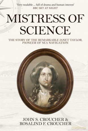 Mistress of Science: The Story of the Remarkable Janet Taylor, Pioneer of Sea Navigation - John S Croucher [KSIĄŻKA]