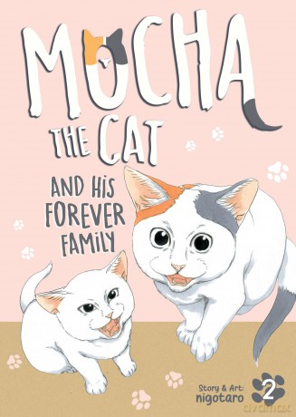 Mocha the Cat and His Forever Family Vol. 2 (Mocha the Cat's Forever Family) - Nigotaro [KOMIKS]