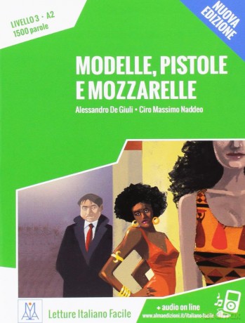 Modelle, pistole e mozzarelle. Libro + online MP3 audio - Sandro Veronesi [KSIĄŻKA]