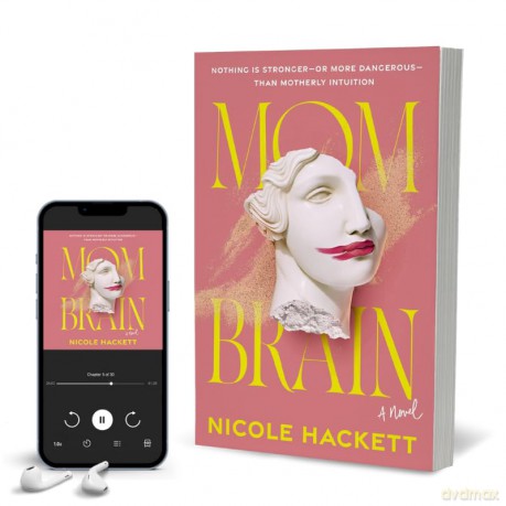 Mom Brain: A Novel - Nicole Hackett [KSIĄŻKA]