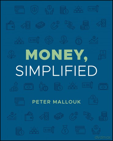 Money, Simplified - Peter Mallouk [KSIĄŻKA]