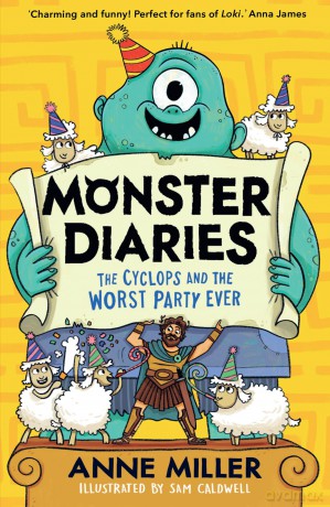 Monster Diaries: The Cyclops and the Worst Party Ever: New for 2026, a monstrously fun illustrated series for 7+ readers - Anne Miller [KSIĄŻKA]