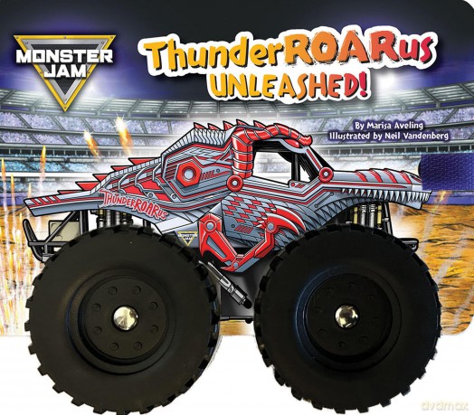 Monster Jam: Thunderroarus Unleashed! a Board Book with Wheels - Marisa Aveling [KSIĄŻKA]