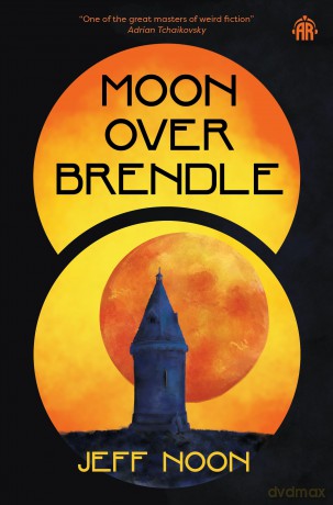 Moon Over Brendle - Jeff Noon [KSIĄŻKA]