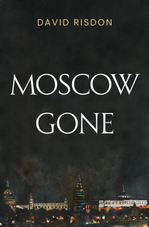 Moscow Gone - David Risdon [KSIĄŻKA]