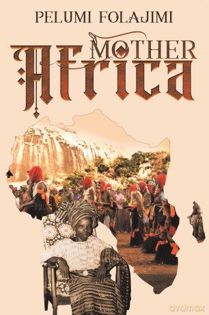 Mother Africa - Pelumi Folajimi [KSIĄŻKA]