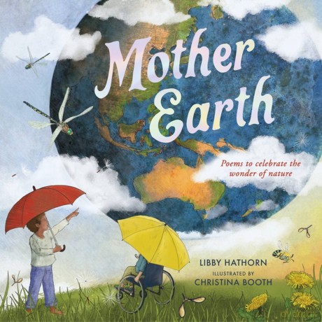 Mother Earth: Poems to celebrate the wonder of nature - Libby Hathorn [KSIĄŻKA]