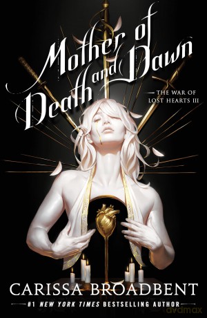 Mother of Death and Dawn: 3 (The War of Lost Hearts) - Carissa Broadbent [KSIĄŻKA]