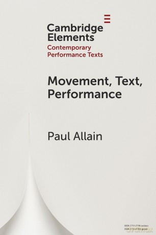 Movement, Text, Performance (Elements in Contemporary Performance Texts) - Allain Paul [KSIĄŻKA]