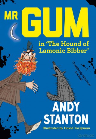 Mr Gum in 'The Hound of Lamonic Bibber': A brand new look for this exclusive Mr Gum story in 2026 for the 20th anniversary of the old rotter! - Andy Stanton [KSIĄŻKA]