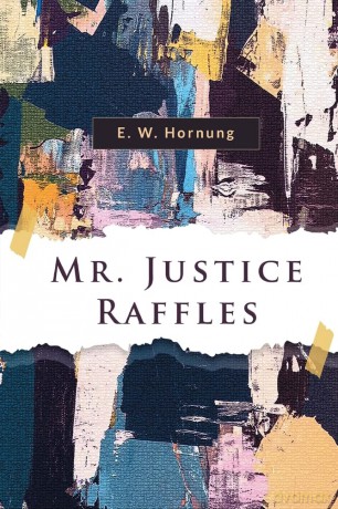 Mr. Justice Raffles - E. W Hornung [KSIĄŻKA]