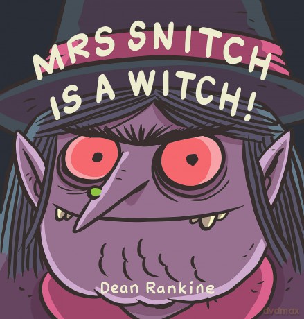 Mrs Snitch is a Witch - Dean Rankine [KSIĄŻKA]