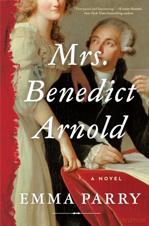 Mrs. Benedict Arnold: A Novel - Emma Parry [KSIĄŻKA]
