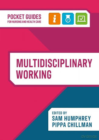 Multidisciplinary Working: A pocket guide for nursing and health care - Sam Humphrey [KSIĄŻKA]