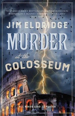 Murder at the Colosseum: The captivating historical whodunnit set in Rome (Museum Mysteries) - Eldridge Jim [KSIĄŻKA]