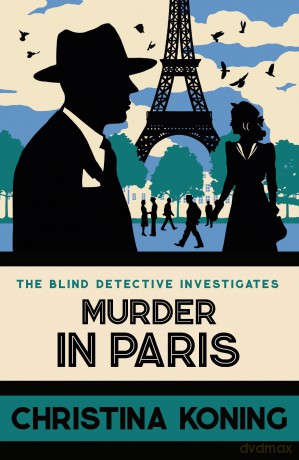 Murder in Paris: The gripping wartime mystery series (Blind Detective) - Christina Koning [KSIĄŻKA]
