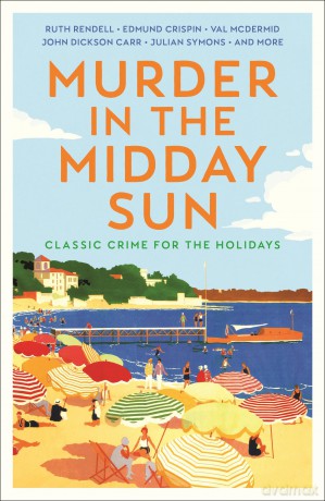 Murder in the Midday Sun: Classic Crime for the Holidays (Vintage Murders) - John D Et Al Carr [KSIĄŻKA]