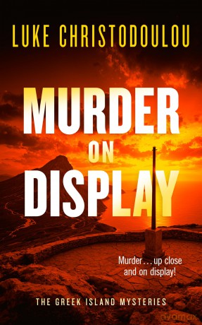 Murder on Display: A Gripping Crime Thriller Set Under the Greek Sun (Greek Island Mysteries) - Luke Christodoulou [KSIĄŻKA]