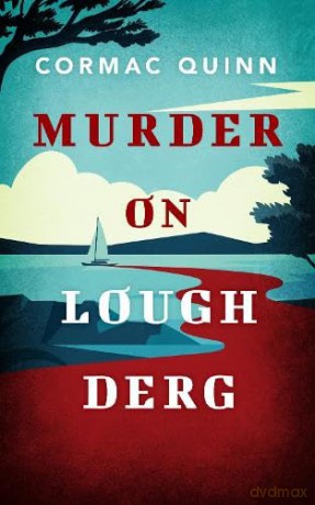 Murder on Lough Derg: A Jack Myers Mystery - Cormac Quinn [KSIĄŻKA]