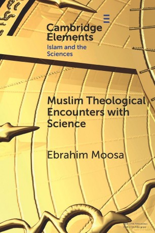 Muslim Theological Encounters with Science: Kaleidoscopes of Knowledge Over Time (Elements in Islam and Science) - Moosa Ebrahim [KSIĄŻKA]