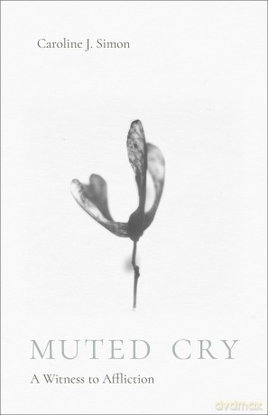 Muted Cry: A Witness to Affliction - Caroline J Simon [KSIĄŻKA]