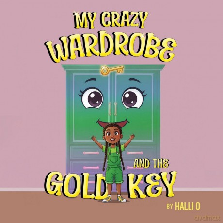 My Crazy Wardrobe and The Gold Key - Halli O [KSIĄŻKA]
