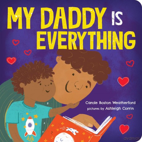 My Daddy Is Everything - Carole Weatherford [KSIĄŻKA]