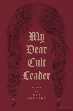 My Dear Cult Leader (Button Poetry) - Aly Acevedo [KSIĄŻKA]