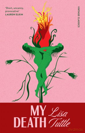 My Death: The deeply unnerving and utterly original feminist horror, TikTok's next obsession - Lisa Tuttle [KSIĄŻKA]