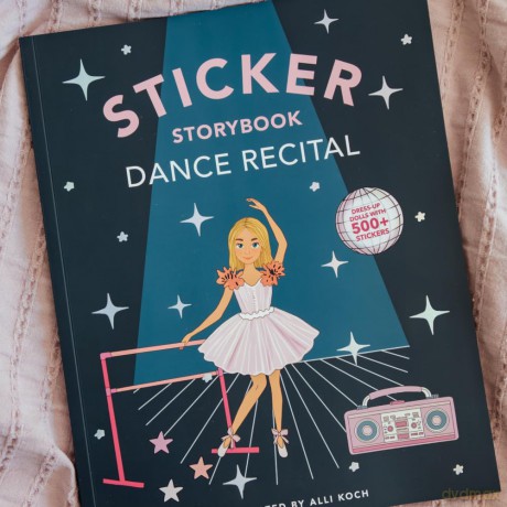My Fancy Sticker Storybook: Dance Recital: 350+ Reusable Dress-up Sticker Book for Kids Ages 5-8: 2 (Sticker Activity Book Series) - Ali Koch [KSIĄŻKA]