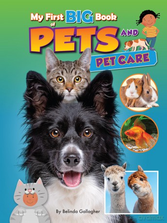 My First Big Book of Pets and Petcare - Belinda Gallagher [KSIĄŻKA]