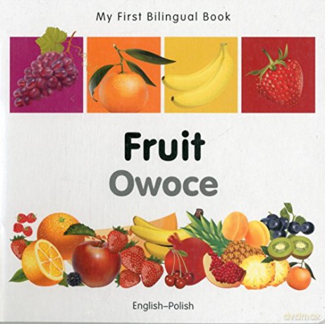My First Bilingual Book - Fruit - Milet [KSIĄŻKA]