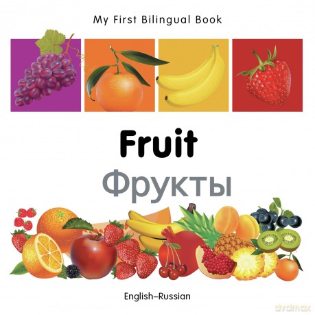 My First Bilingual Book - Fruit (English-Russian): English - Rissoam - Milet [KSIĄŻKA]