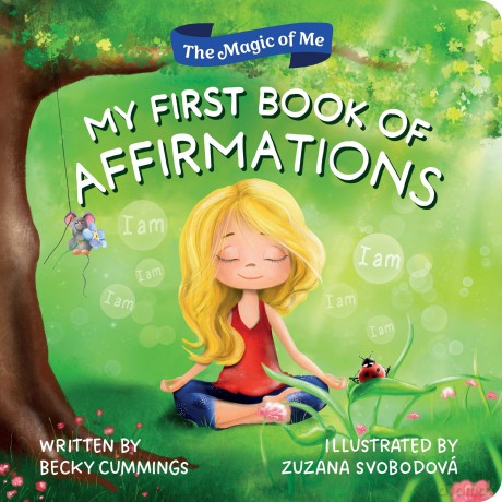 My First Book of Affirmations (The Magic of Me) - Becky Cummings [KSIĄŻKA]