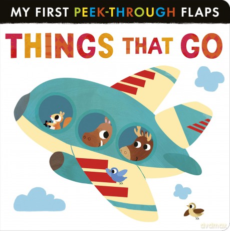 My First Peek-Through Flaps: Things That Go - Lauren Crisp [KSIĄŻKA]