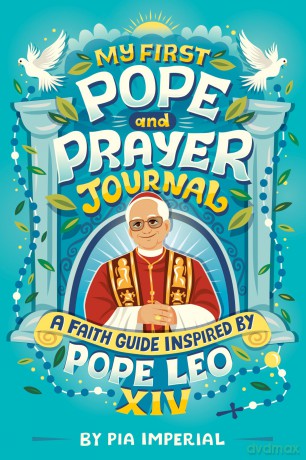 My First Pope and Prayer Journal: A Faith Guide Inspired by Pope Leo XIV - Pia Imperial [KSIĄŻKA]