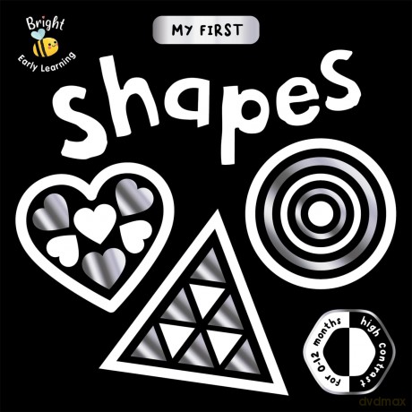 My First Shapes (Black and white board book for babies' cognitive development) [KSIĄŻKA]