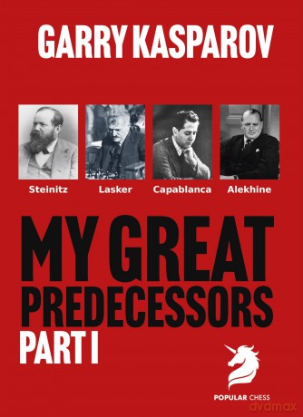 My Great Predecessors 1 - Garry Kasparov [KSIĄŻKA]