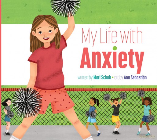My Life with Anxiety (My Life With...) - Mari Schuh [KSIĄŻKA]